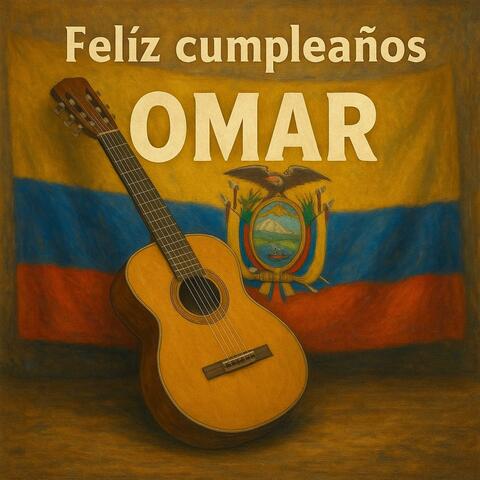 FELIZ CUMPLEAÑOS OMAR