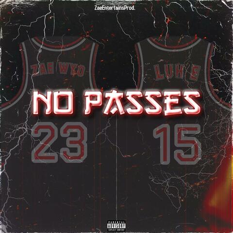 No Passes (feat. ZAE WYO)