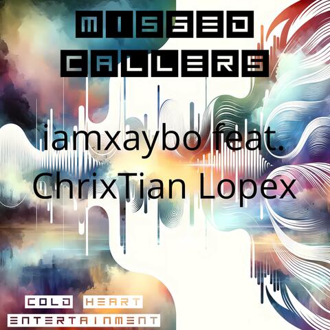 Missed Callers (feat. ChrixTian Lopex)