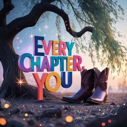 Every Chapter, You