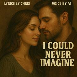 I Could Never Imagine
