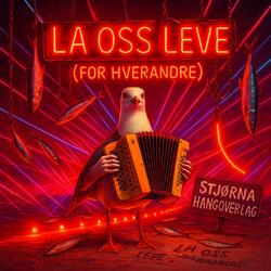 La Oss Leve (For Hverandre) (Smokey Mix)