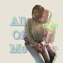 All of me (feat. The Goddess Queen)