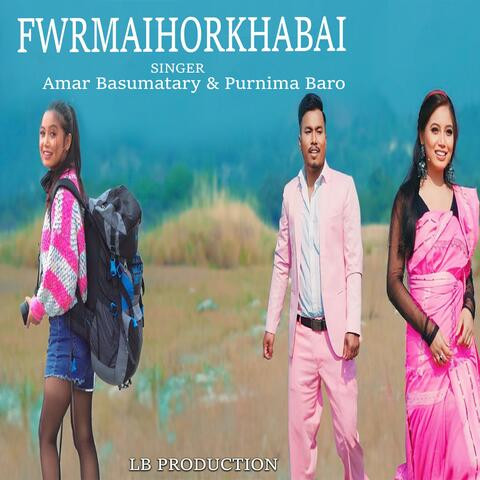 FWRMAIHORKHABAI (feat. Amar Basumatary & Purnima Baro)