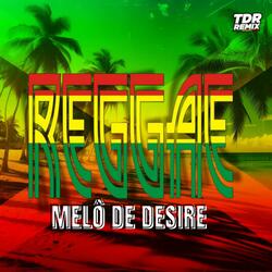 MELO DE DESIRE (REGGAE VERSION)