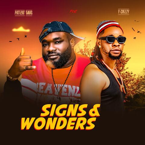 Signs and Wonders (feat. Y-chizzy)