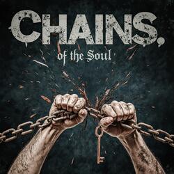 Chains of the Soul