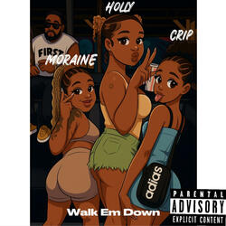 Walk Em Down (feat. Holly & Crip)