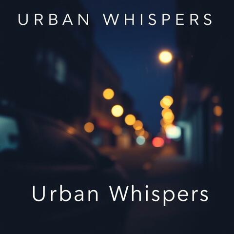 Urban Whispers
