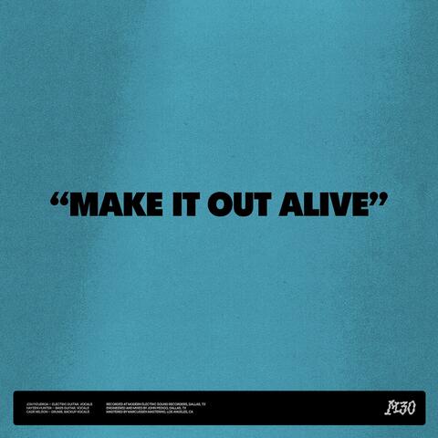 Make It Out Alive