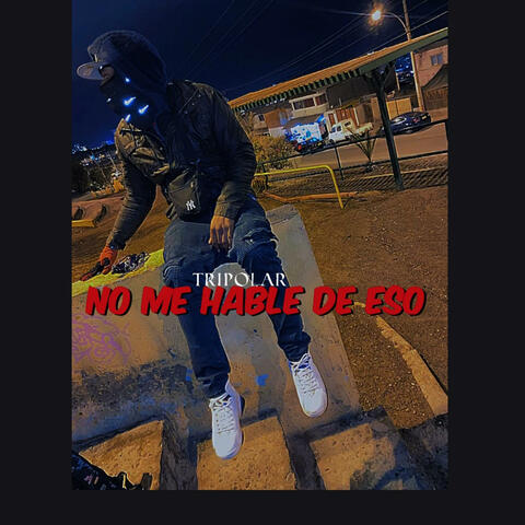 Tripolar (No me hable de eso)