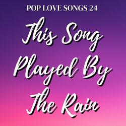 This Song Played By The Rain