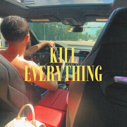 Kill EVERYTHING