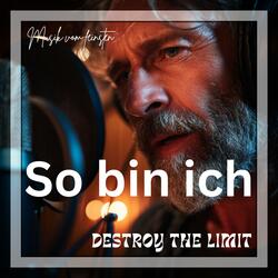 So bin ich