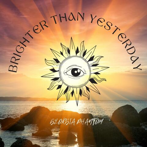 Brighter Than Yesterday