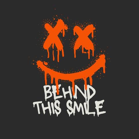 Behind This Smile