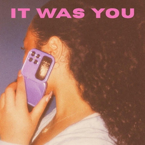 IT WAS YOU