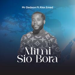 Mimi Sio Bora (feat. Alex Emedi)