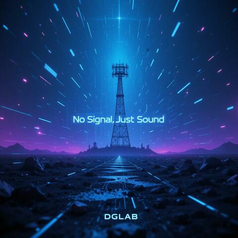 No Signal, Just Sound