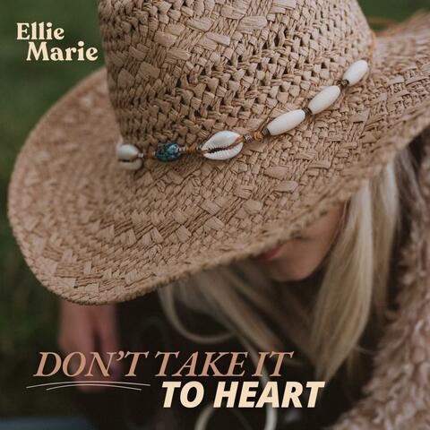 Don't Take It To Heart