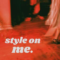 Style On Me.