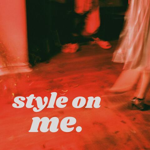 Style On Me.