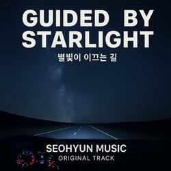 Guided by Starlight (별빛이 이끄는 길)