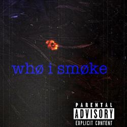 who i smoke