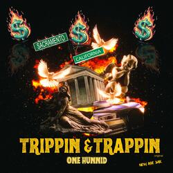 TRIPPIN AND TRAPPIN