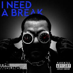 I Need a Break