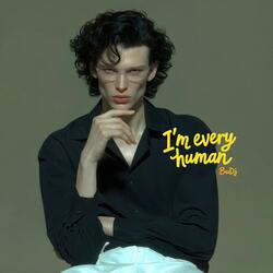 I'm Every Human