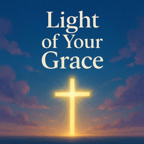 Light of Your Grace