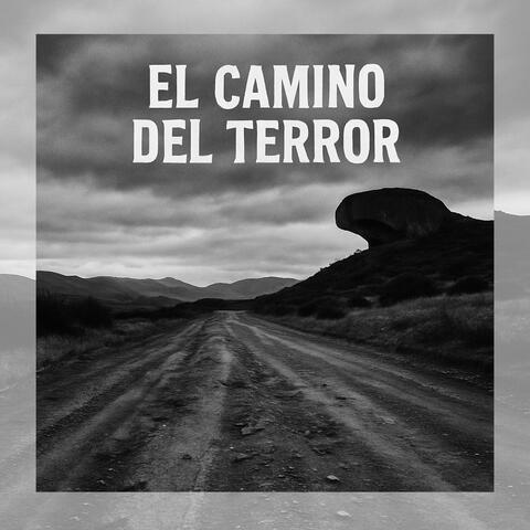 El Camino del Terror