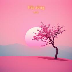 Hãy sống