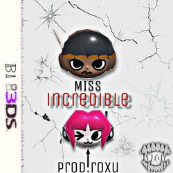 Miss Încredible (feat. roxu)