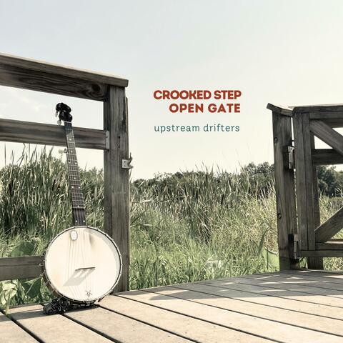 Crooked Step, Open Gate