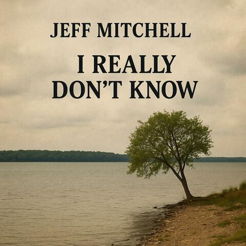 I Really Don't No
