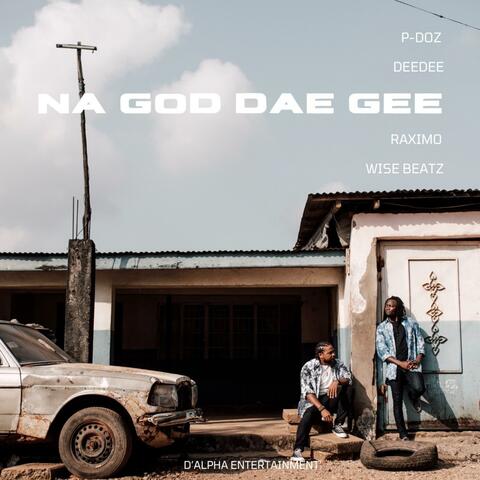 Na God Dae Gee (feat. P-Doz & Raximo)