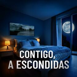 Contigo, A Escondidas