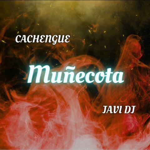 Muñecota (Cachengue Perreo)