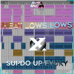 DJ​ Heat Lows Lows​ X Supdo Up Fvuky