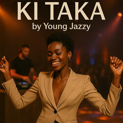 Young Jazzy Ki taka