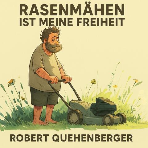 Rasenmähen ist meine Freiheit