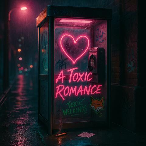 A Toxic Romance