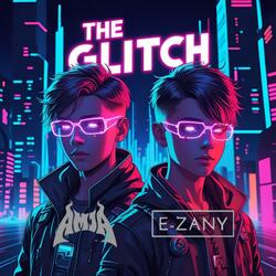 The Glitch (feat. E-ZANY) (Radio Edit)