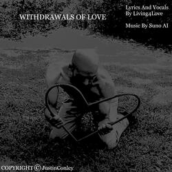 Withdrawals Of Love