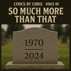 So Much More Than That