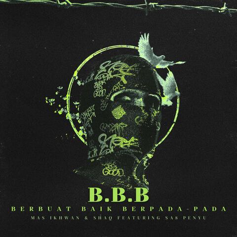 B.B.B: Berbuat Baik Berpada-pada