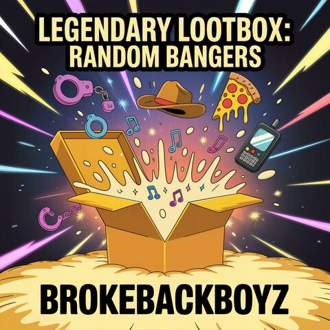 Legendary Lootbox: Random Bangers