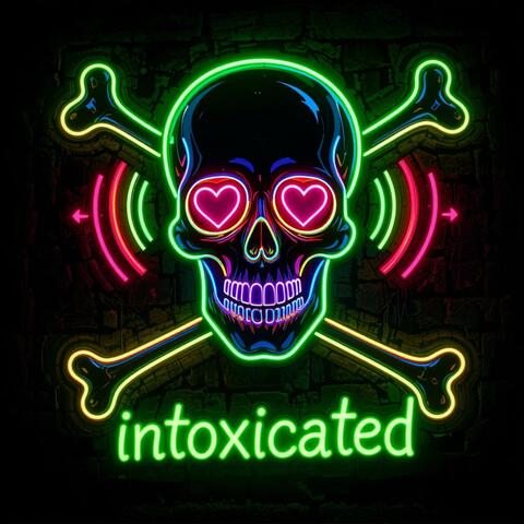 Intoxicated